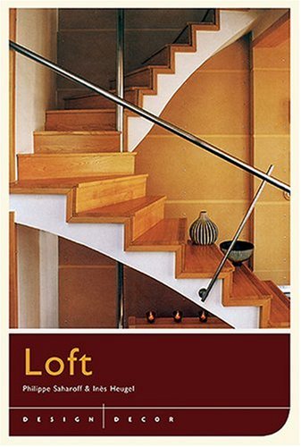 Design Decor: Lofts - Philippe Saharoff