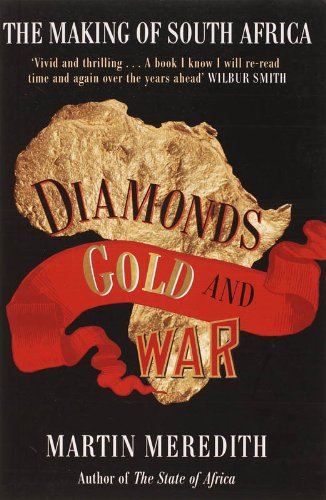 Diamonds, Gold and War - Martin Meredith