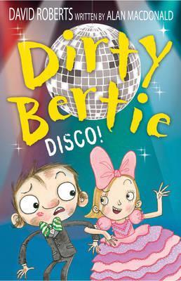 Dirty Bertie: Disco! – Alan MacDonald 1