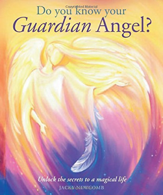 Do You Know Your Guardian Angel? - Jacky Newcomb