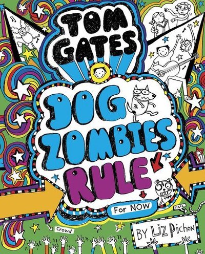 Dogzombies Rule (for Now...) - Liz Pichon