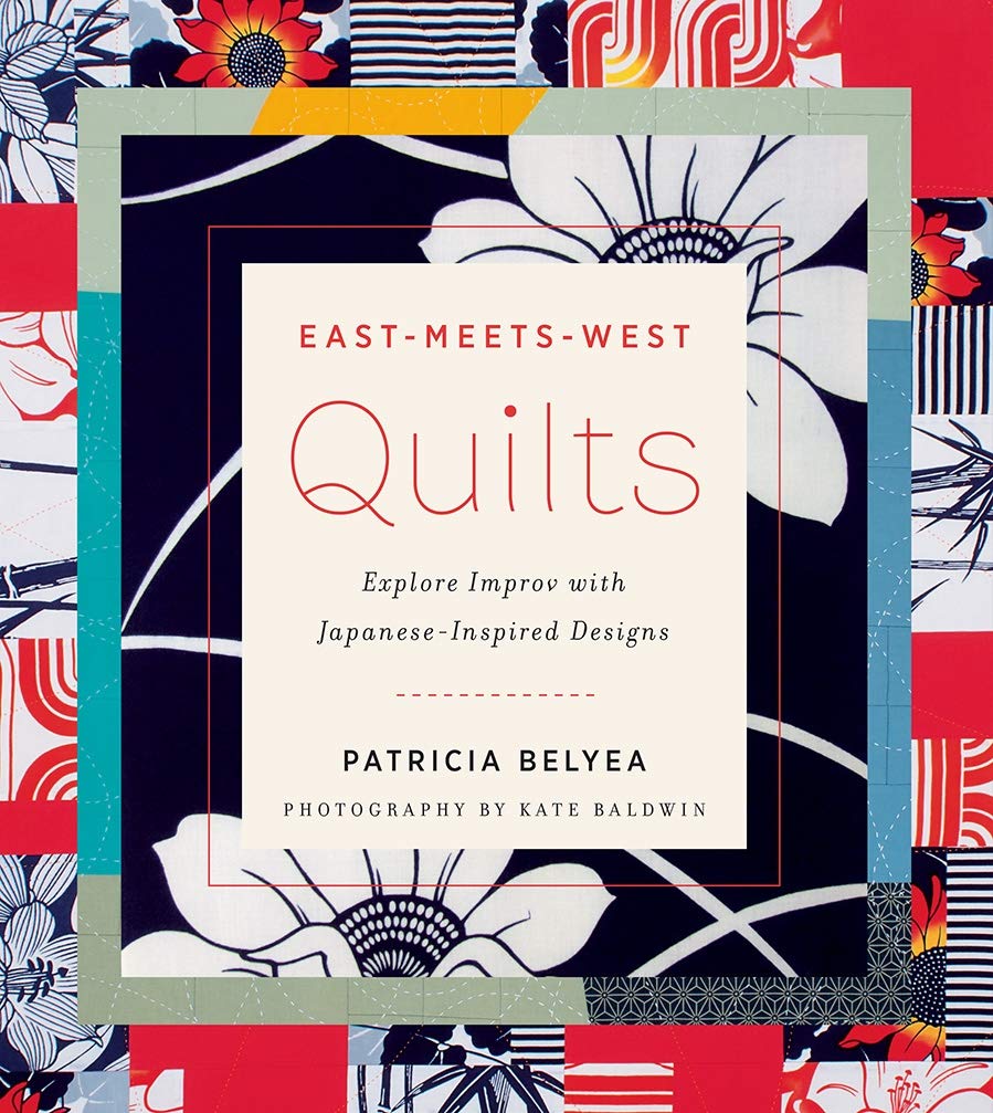 East-Meets-West Quilts - Patricia Belyea