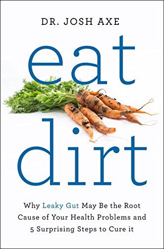 Eat Dirt - Dr Josh Axe
