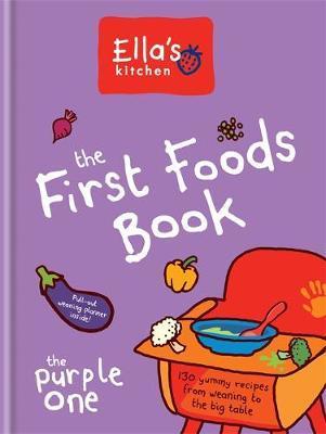 Ella's Kitchen: The First Foods Book - The Purple One