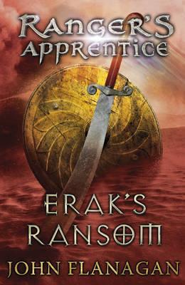 Ranger's Apprentice: Erak's Ransom (#7)- John Flanagan