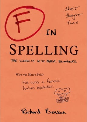 F in Spelling: The Best Spelling Blunders - Richard Benson