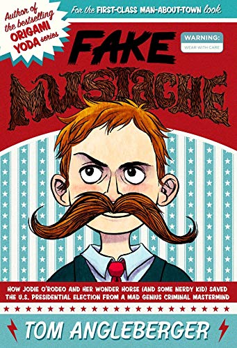 Fake Mustache - Tom Angleberger