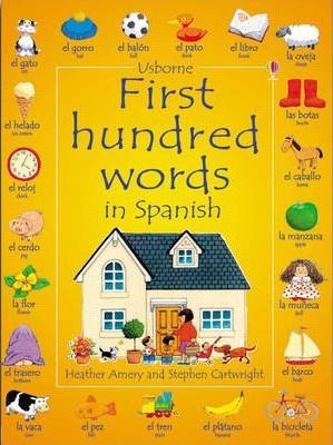 First 100 Words in Spanish - Heather Amery