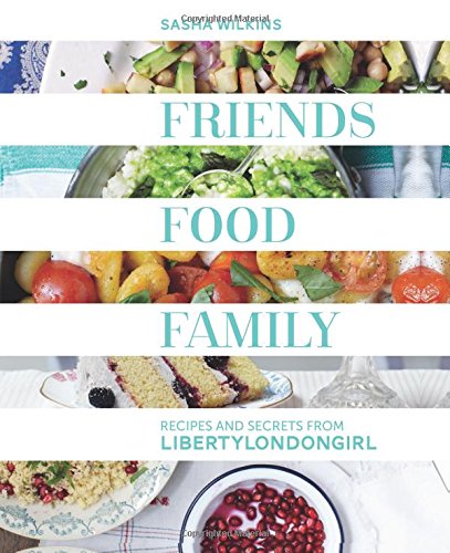 Friends Food Family - Sasha Wilkins