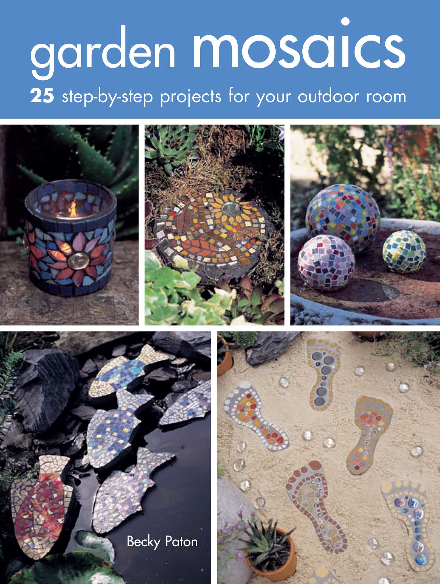 Garden Mosaics - Becky Paton