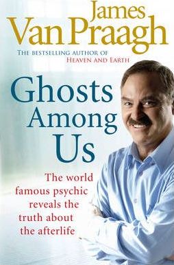 Ghosts Among Us - James Van Praagh