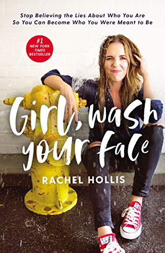 Girl, Wash Your Face - Rachel Hollis