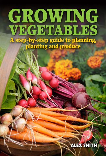 Growing Vegetables - Alex Smith