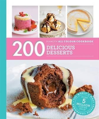 Hamlyn All Colour Cookery: 200 Delicious Desserts - Sara Lewis