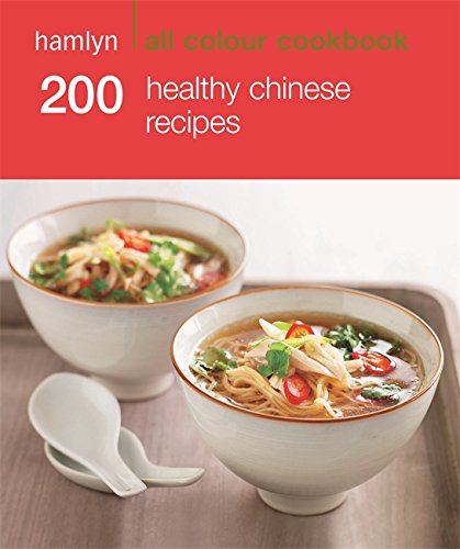 Hamlyn All Colour Cookery: 200 Healthy Chinese Recipes