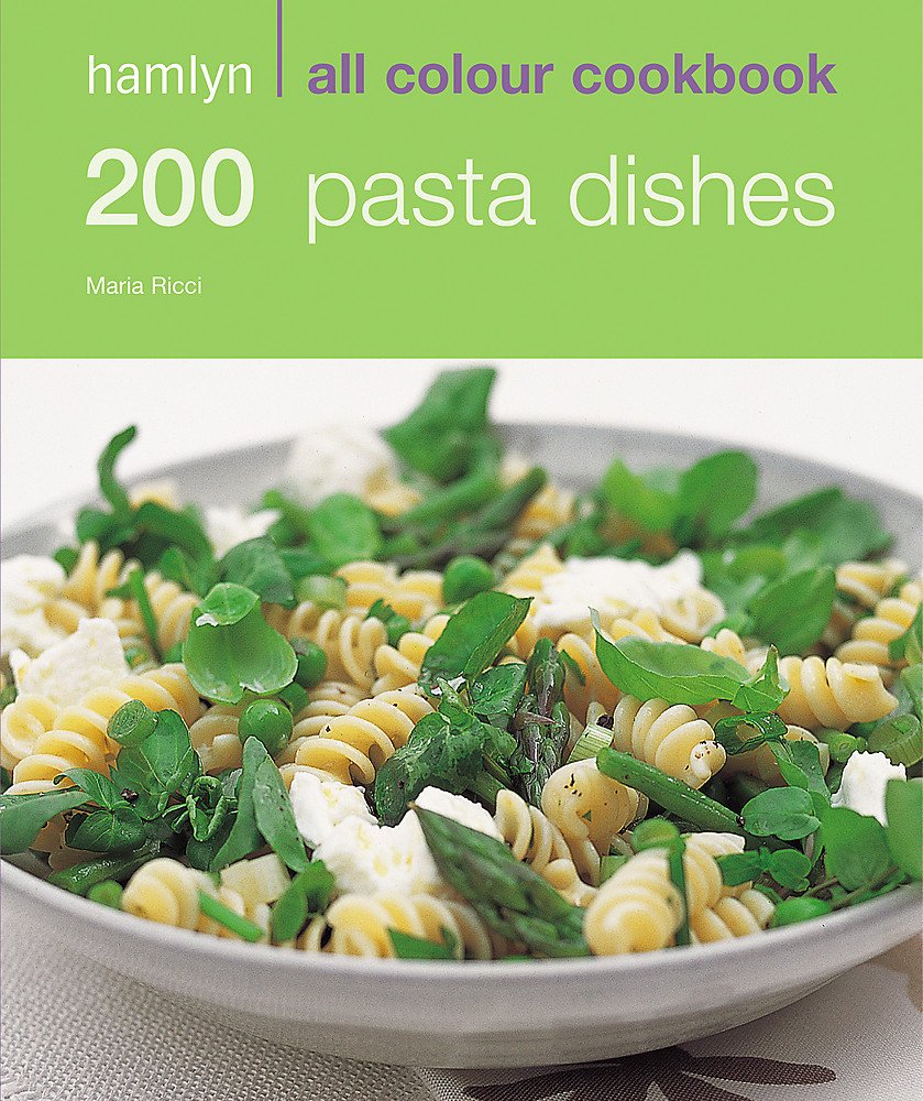 Hamlyn All Colour 200 Pasta dishes - Marina Filippelli