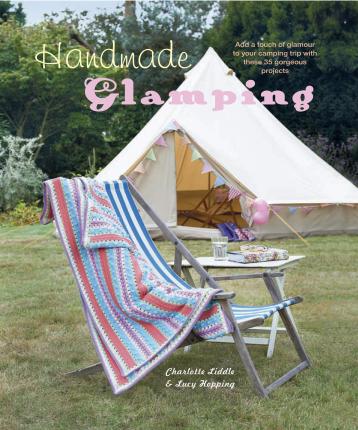 Handmade Glamping - Charlotte Liddle and Lucy Hopping