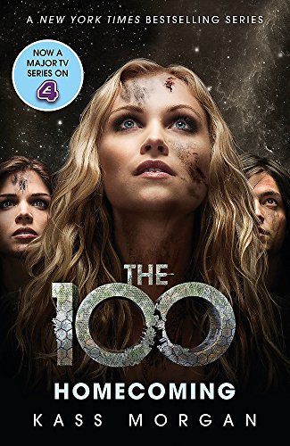 The 100: Homecoming (Book 3)- Kass Morgan