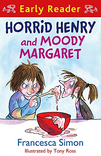 Horrid Henry and Moody Margaret - Francesca Simon