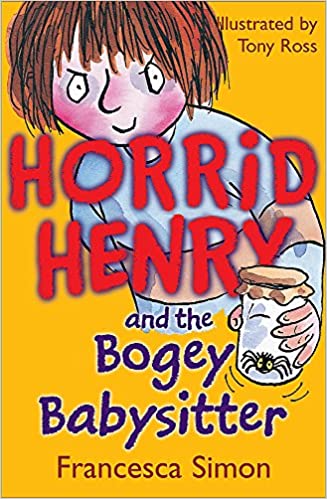 Horrid Henry and the Bogey Babysitter - Francesca Simon