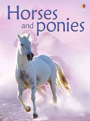Horses and Ponies - Anna Milbourne