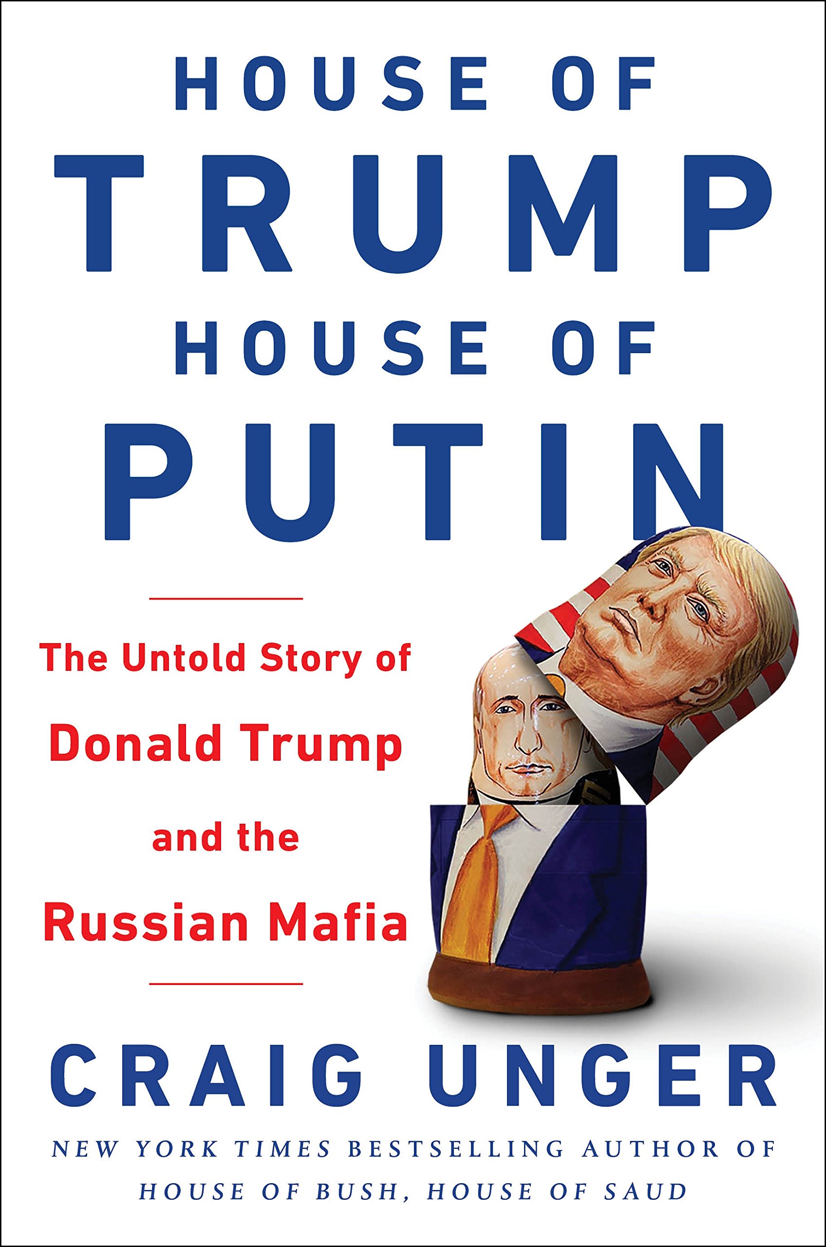 House of Trump, House of Putin - Craig Unger