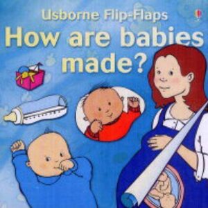 How Are Babies Made - Alistair Smith