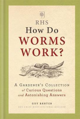 How Do Worms Work? - Guy Barter