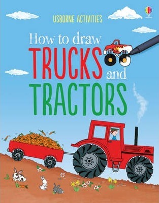 How to Draw Trucks and Tractors - Rebecca Gilpin