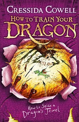 How to train your dragon: How to Seize a Dragon's Jewel (10) - Cressida Cowell