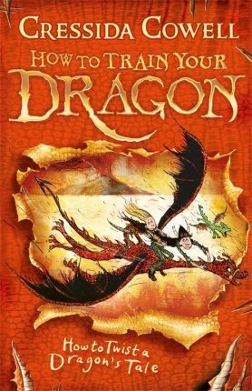 How to Twist a Dragon's Tale (5) - Cressida Cowell