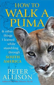 How to Walk a Puma - Peter Allison
