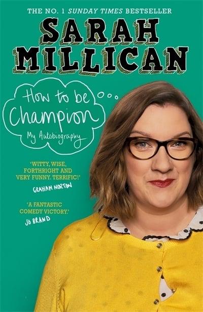 How to be Champion - Sarah Millican