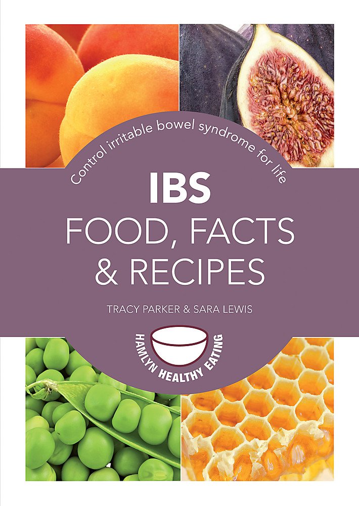 IBS: Food, Facts and Recipes - Sara Lewis