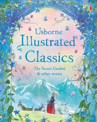 Illustrated Classics: The Secret Garden and Other Stories