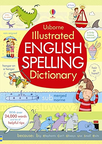 Illustrated English Spelling Dictionary - Caroline Young and Alex Latimer