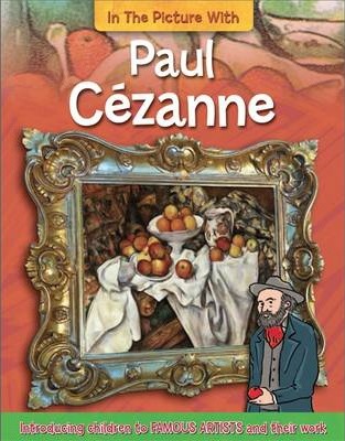 In the Picture With Paul Cezanne - Iain Zaczek