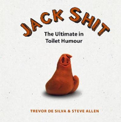 Jack Shit - Trevor De Silva & Steve Allen