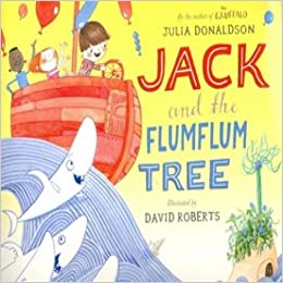 Jack and the Flumflum Tree - Julia Donaldson and David Roberts