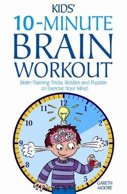 Kids' 10-Minute Brain Workout - Gareth Moore