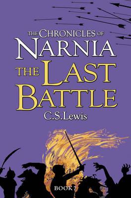 The Chronicles of Narnia: The Last Battle - C. S. Lewis