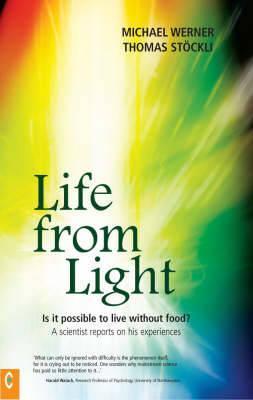 Life from Light - Michael Werner & Thomas Stockli