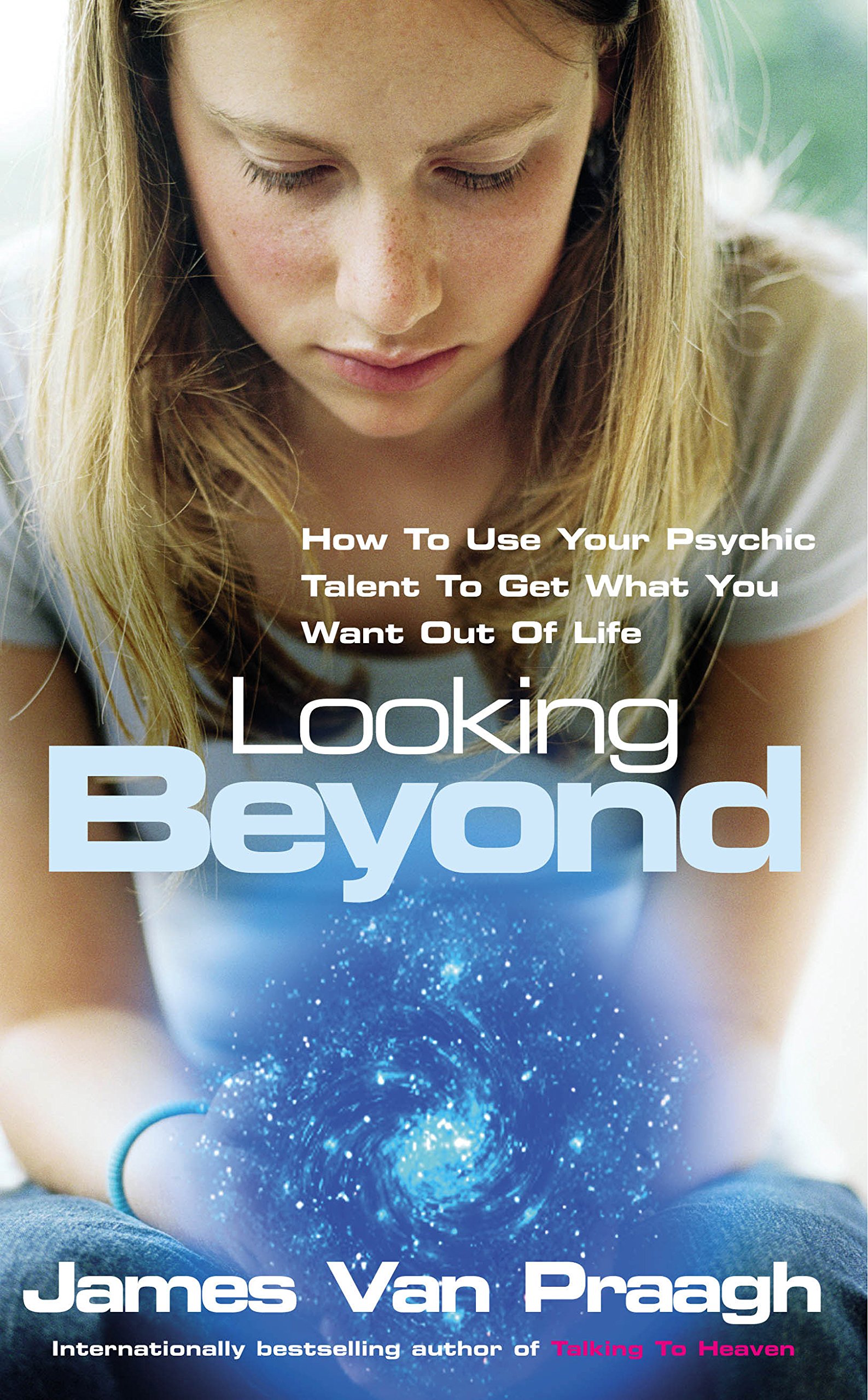 Looking Beyond - James Van Praagh