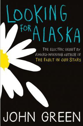 Looking For Alaska - John Green