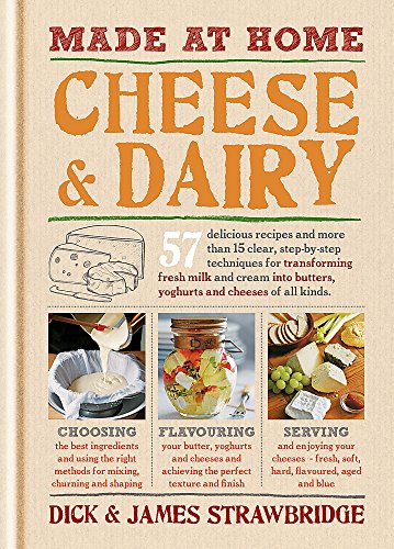 Made at Home: Cheese & Dairy - Dick Strawbridge & James Strawbridge