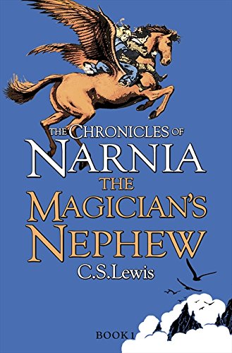 The Chronicles of Narnia: The Magician's Nephew - C. S. Lewis