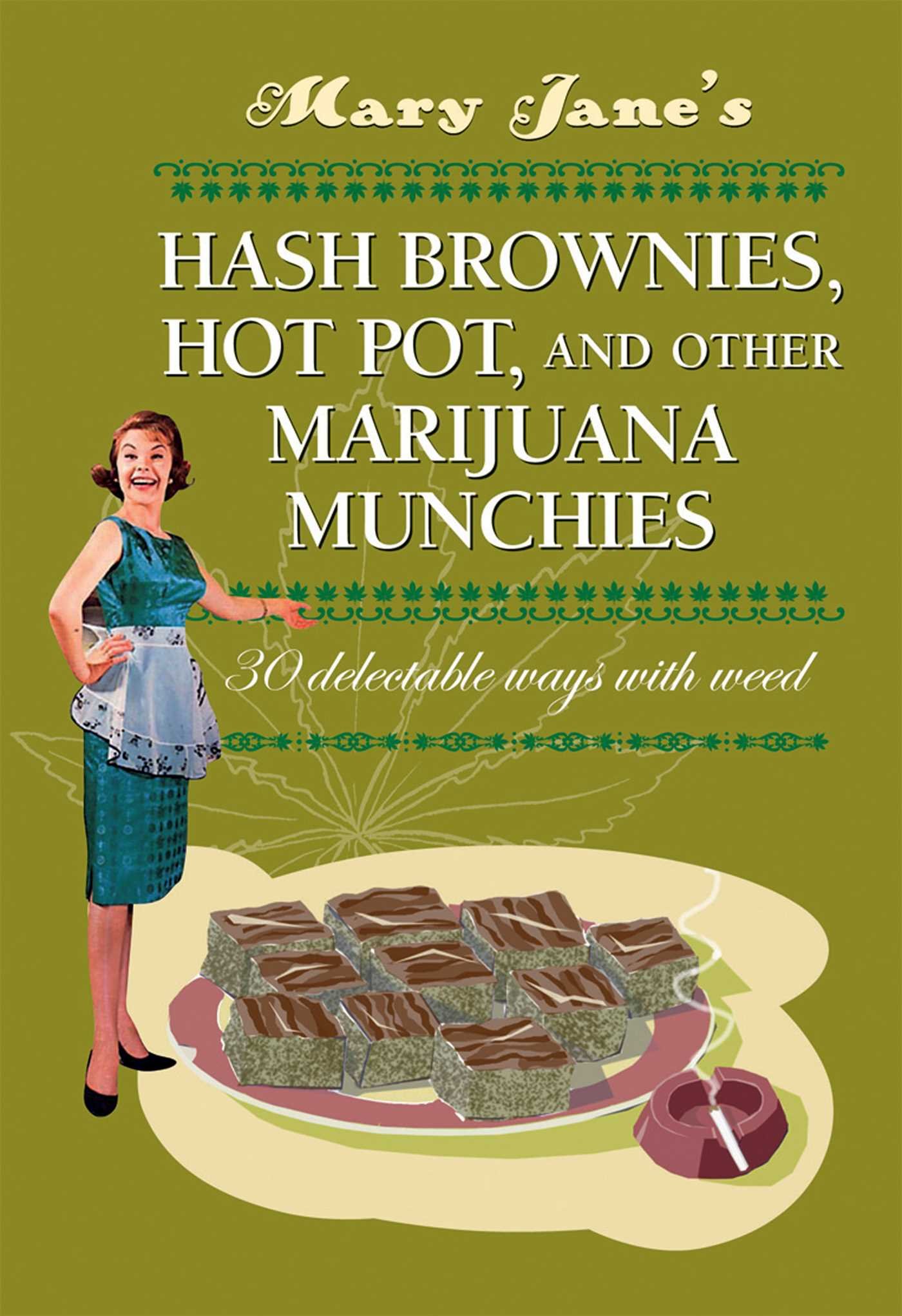 Mary Jane's Hash Brownies, Hot Pot and Other Marijuana Munchies - Dr. Hash