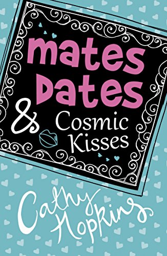 Mates, Dates and Cosmic Kisses - Cathy Hopkins