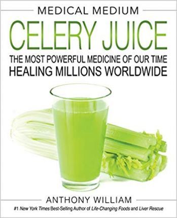 Medical Medium Celery Juice - Anthony William