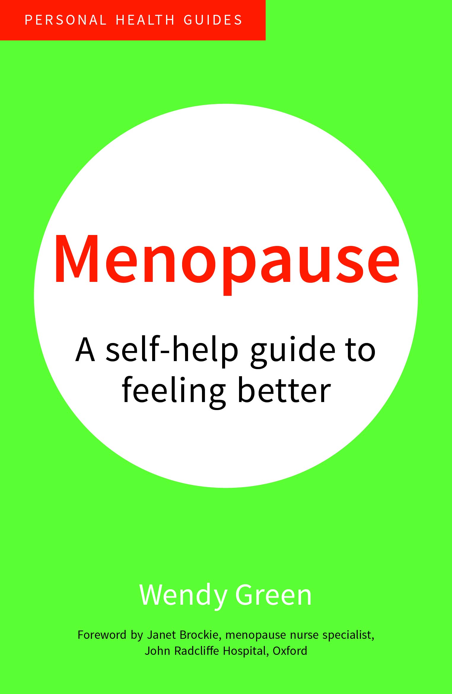 Menopause: A Self-Help Guide to Feeling Better - Wendy Green